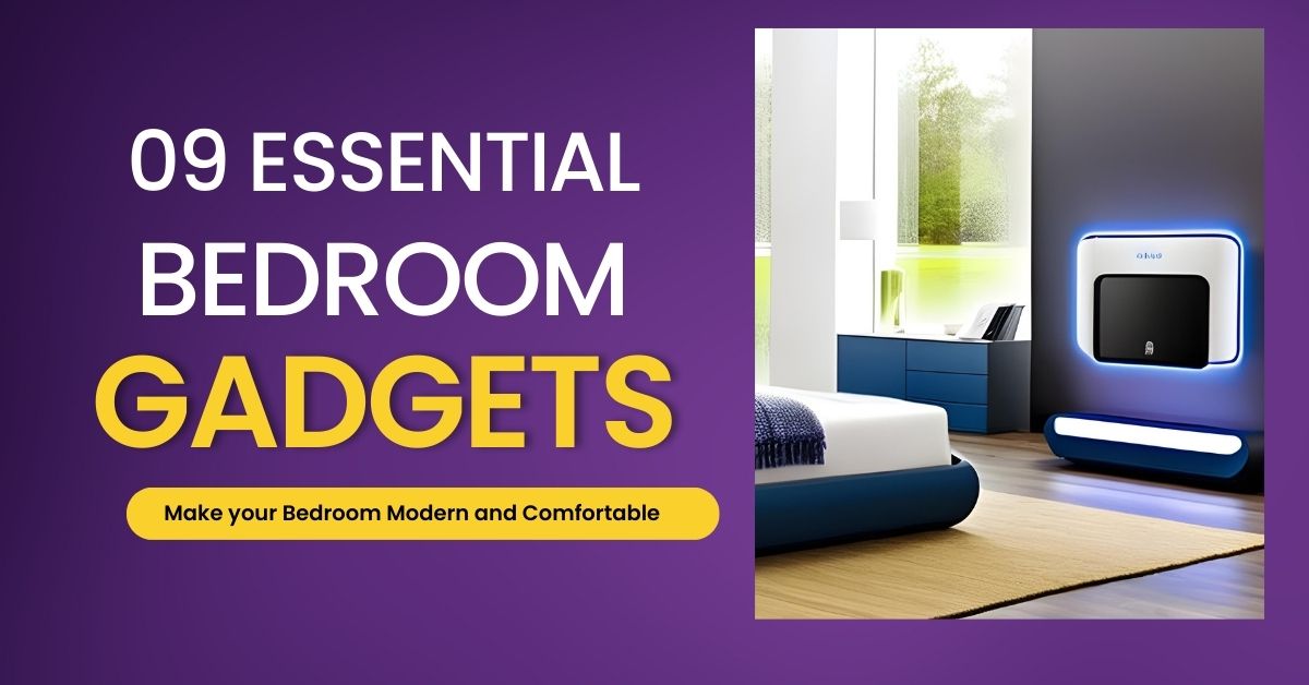 Essential Gadgets for a Modern Bedroom