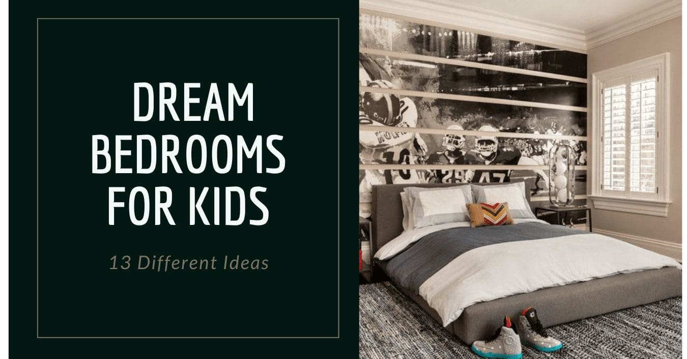 Dream Bedrooms for Kids