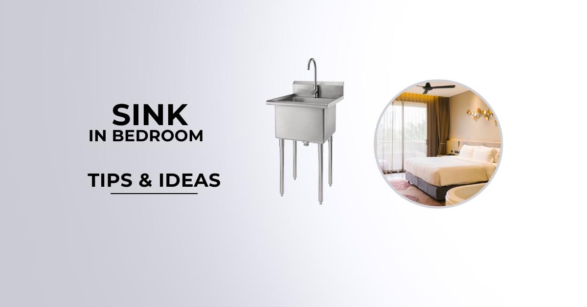 Sink in the Bedroom